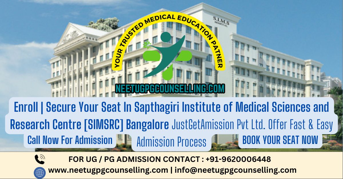 Sapthagiri Institute of Medical Sciences and Research Centre [SIMSRC] Bangalore PG(MD/MS) : Admission 2024, Fees Structure, Seat Matrix, Courses Offered, Cutoff, Counselling, Contact